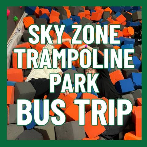 Sky Zone Trampoline Park Bus Trip - Tuesday, August 18