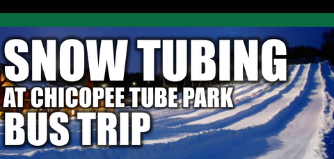 Snow Tubing at Chicopee Tube Park Bus Trip - Friday, January 23